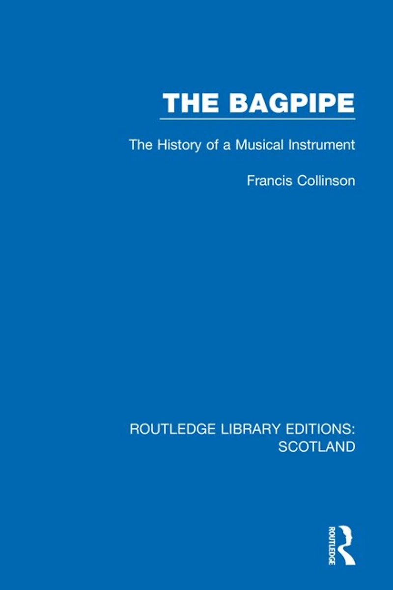The Bagpipe: History of a Musical Instrument
