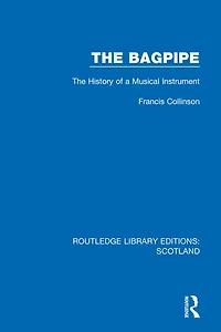 The Bagpipe: History of a Musical Instrument