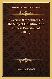 A Series Of Strictures On The Subject Of Future And Endless Punishment (1830)