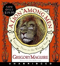 A Lion Among Men: Volume Three in The Wicked Years