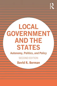 Local Government And The States: Autonomy, Politics, Policy