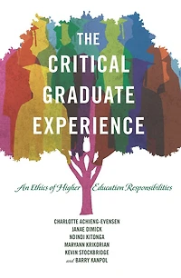 The Critical Graduate Experience: An Ethics of Higher Education Responsibilities