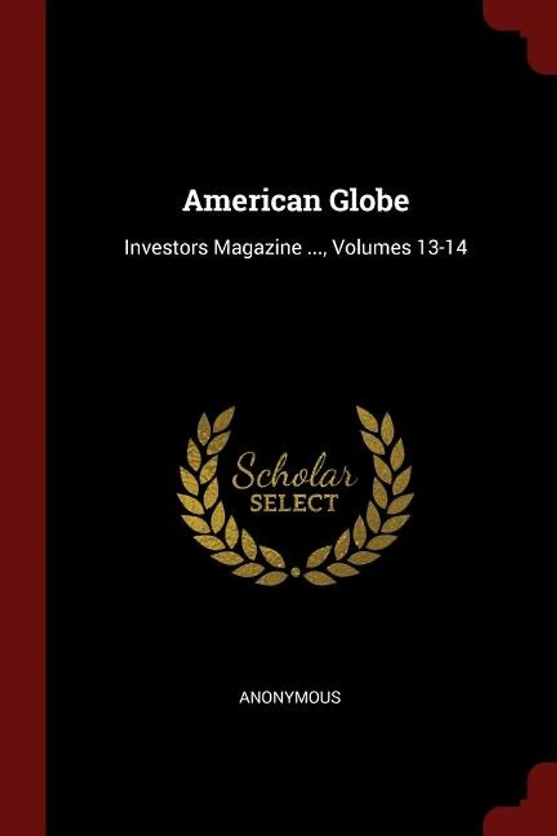 American Globe: Investors Magazine ..., Volumes 13-14