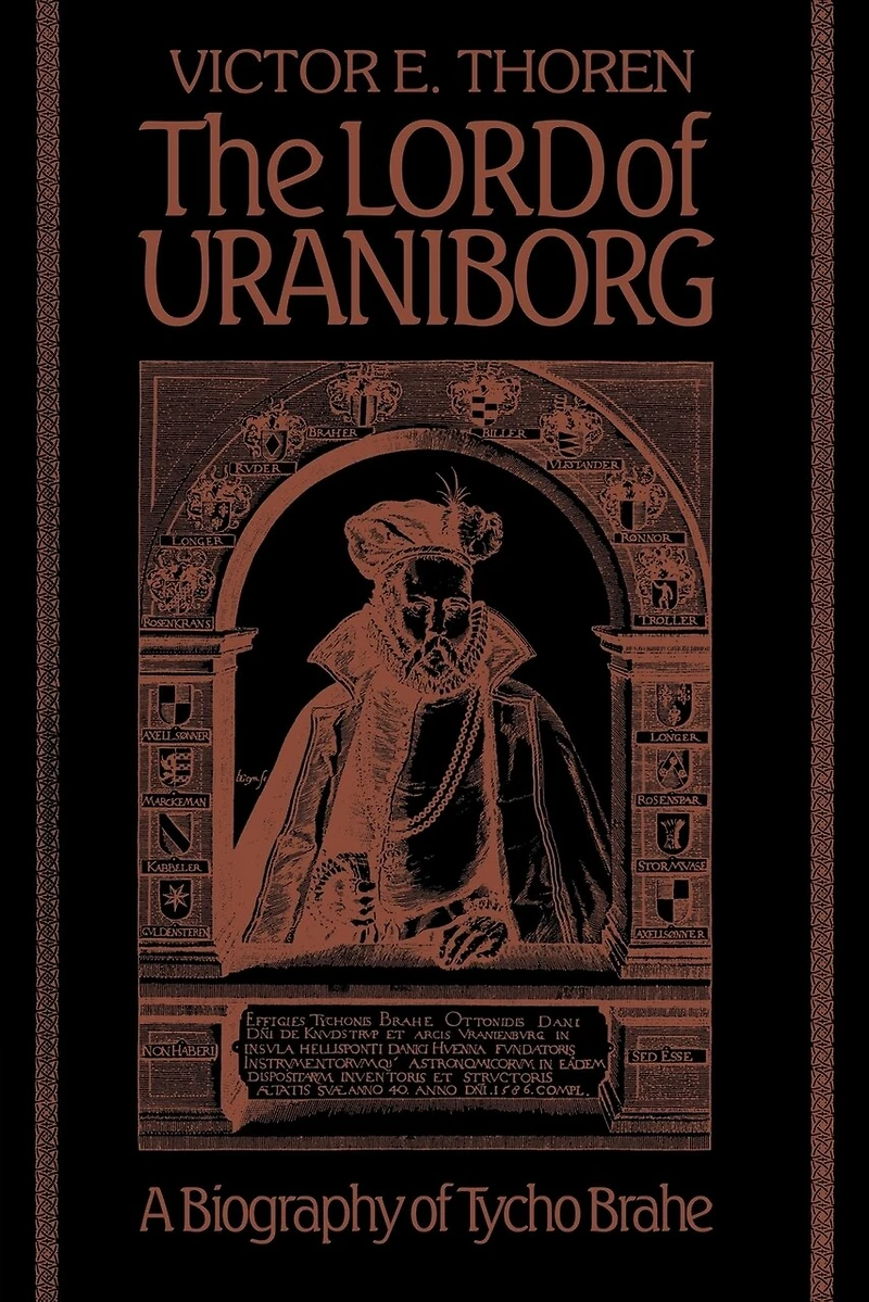 The Lord of Uraniborg: A Biography Tycho Brahe
