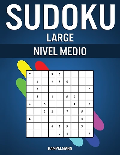Sudoku Large Nivel Medio: 200 Sudoku Large de Nivel Medio con Instrucciones, Pro Tips y Soluciones