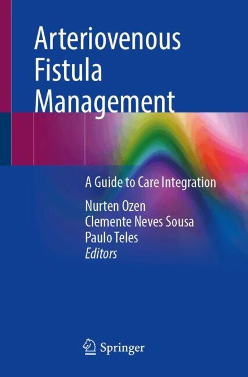 Arteriovenous Fistula Management: A Guide to Care Integration