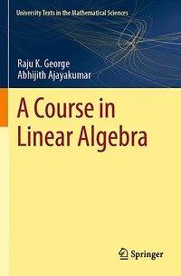 A Course in Linear Algebra