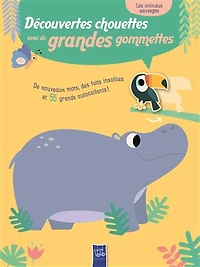 Les animaux sauvages : de nouveaux mots, des faits insolites et 55 grands autocollants: de nouveaux mots, des faits insolites et 55 grands autocollants
