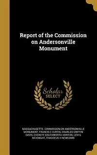 Report of the Commission on Andersonville Monument