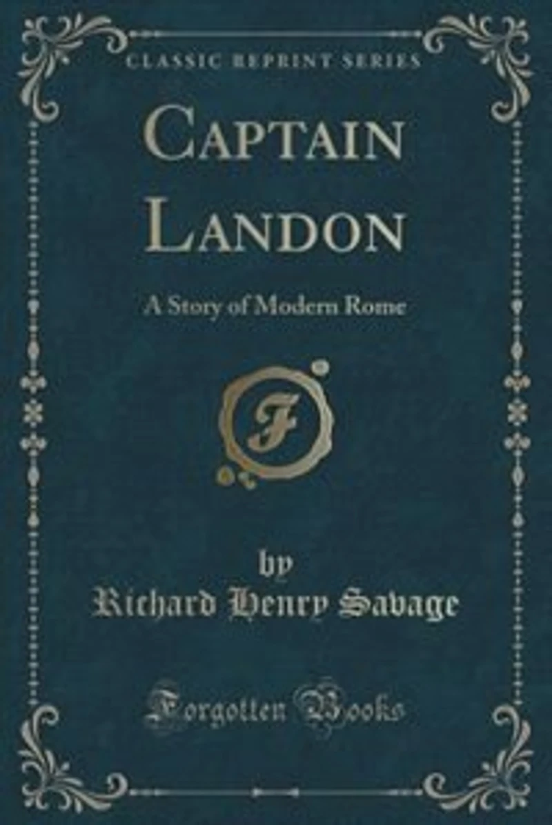 Captain Landon: A Story of Modern Rome (Classic Reprint)