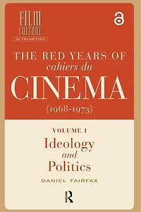 The Red Years of Cahiers du cinema (1968-1973): 2-volume Set