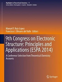 9th Congress on Electronic Structure: Principles and Applications (ESPA 2014): A Conference Selection from Theoretical Chemistry Accounts