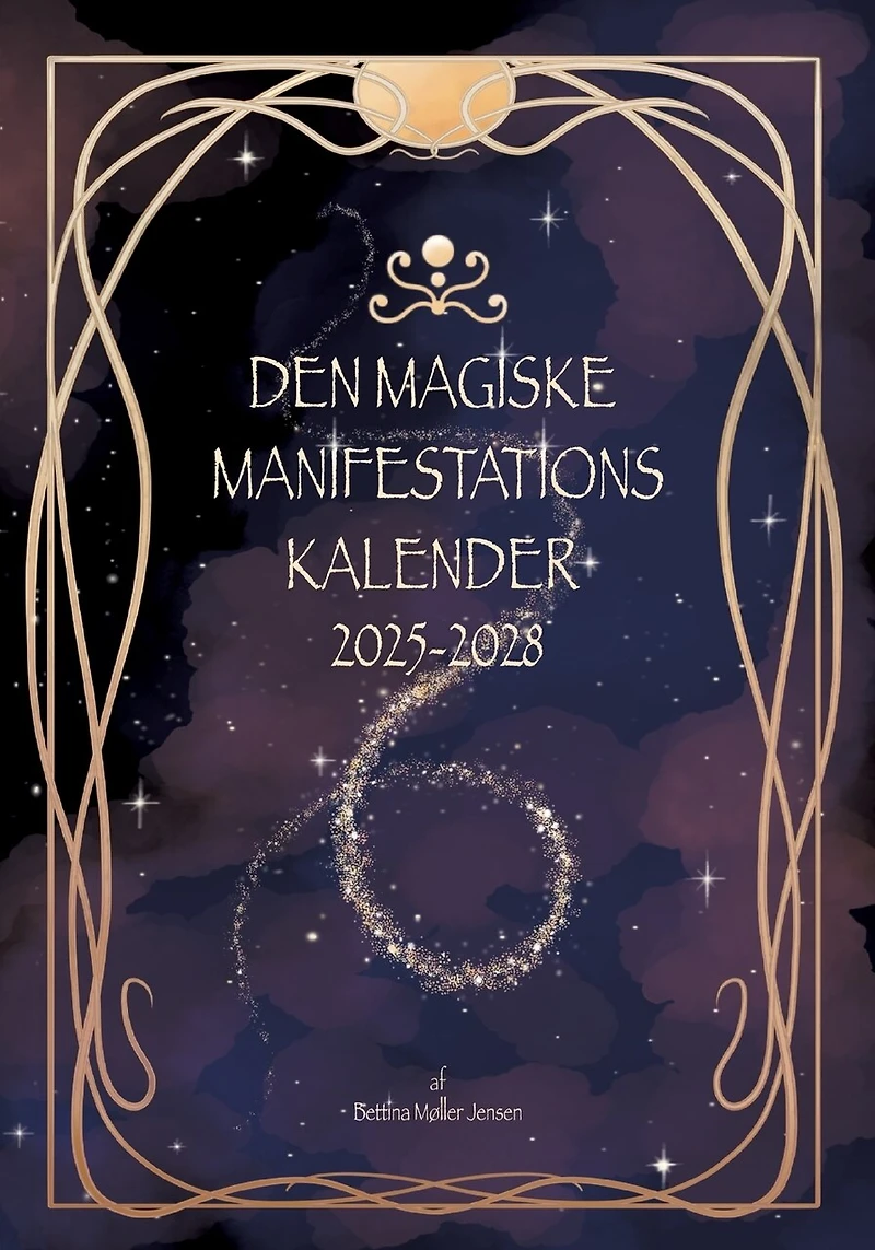 Den magiske manifestationskalender: 2025-2028
