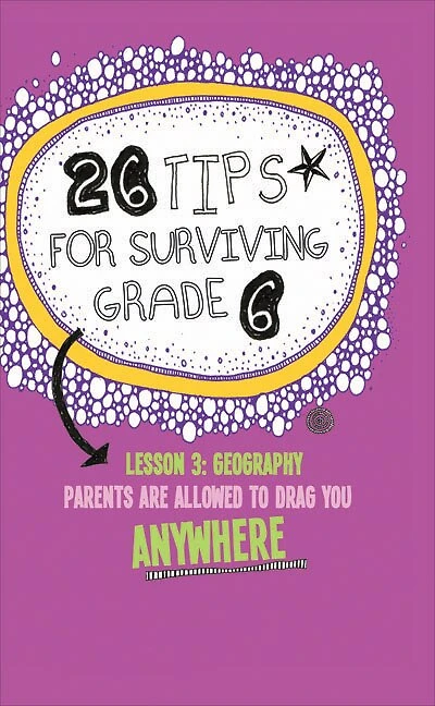 26 Tips for Surviving Grade 6