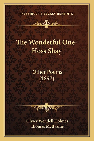The Wonderful One-Hoss Shay: Other Poems (1897)