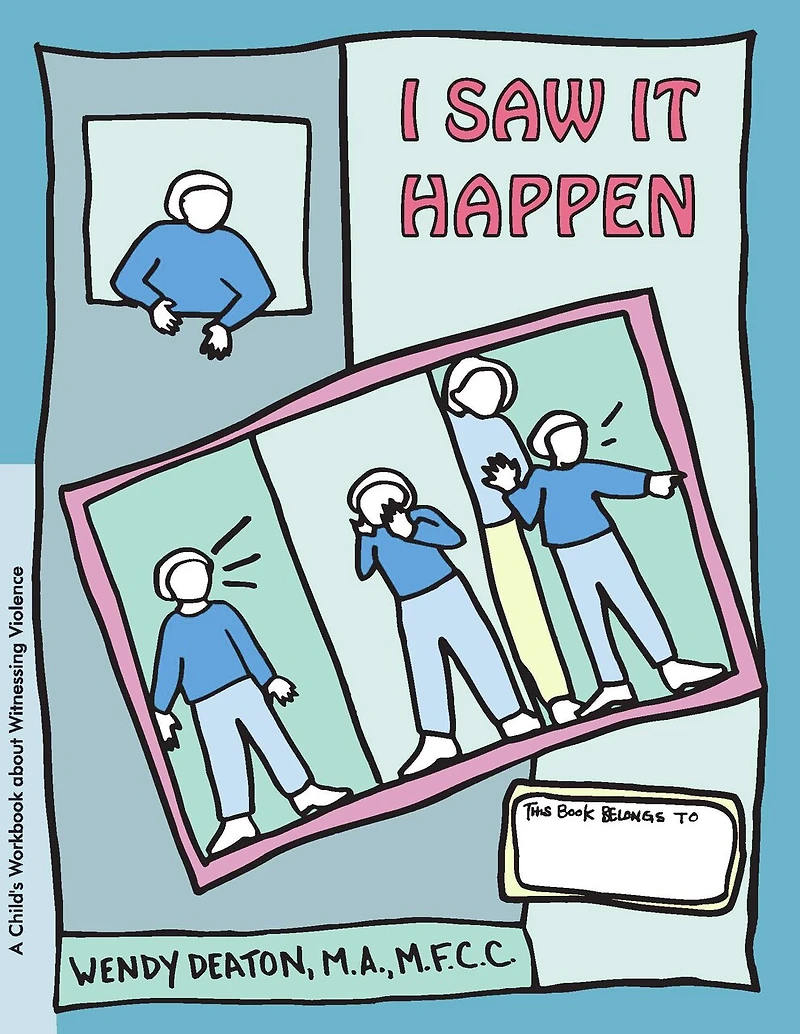 GROW: I Saw It Happen: A Child's Workbook About Witnessing Violence