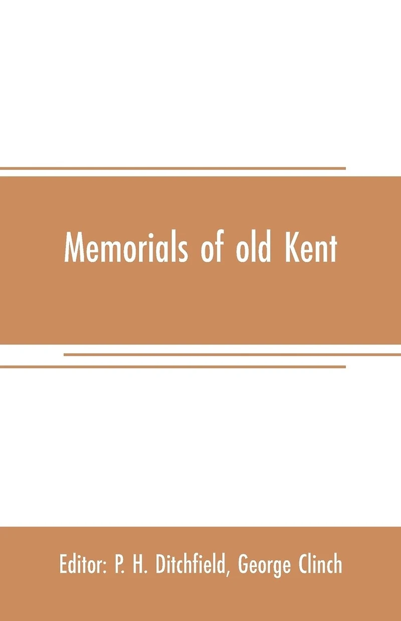 Memorials of old Kent