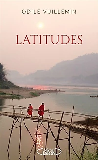 Latitudes: Silloner le monde pour trouver son propre chemin