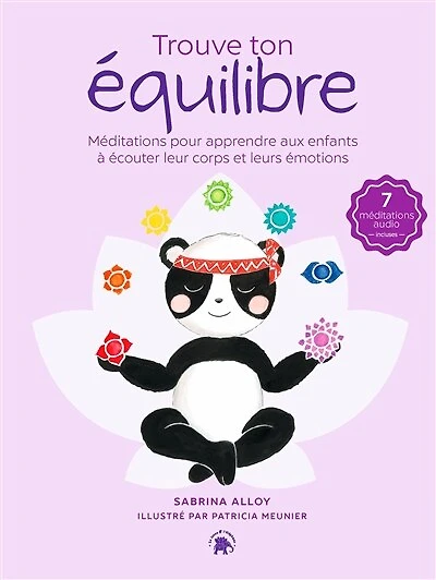 Trouve ton équilibre: méditations pour apprendre aux enfants à écouter leur corps et leurs émotions