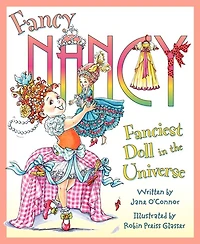 Fancy Nancy: Fanciest Doll the Universe