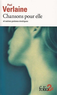 Chansons pour elle: et autres poèmes érotiques