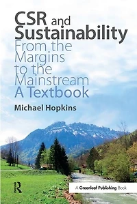 Csr And Sustainability: From The Margins To Mainstream: A Textbook