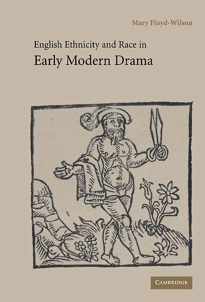 English Ethnicity and Race Early Modern Drama