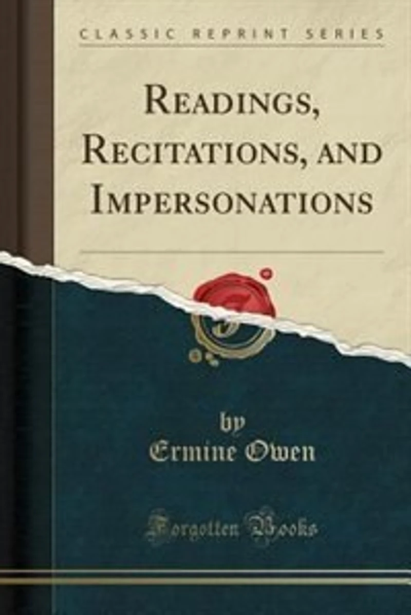 Readings, Recitations, and Impersonations (Classic Reprint)
