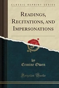 Readings, Recitations, and Impersonations (Classic Reprint)