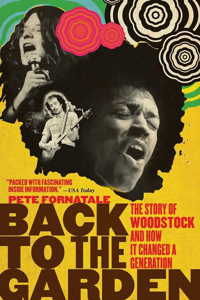 Back to The Garden: Story of Woodstock and How It Changed a Generation