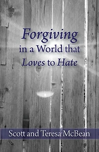 Forgiving in a World that Loves to Hate
