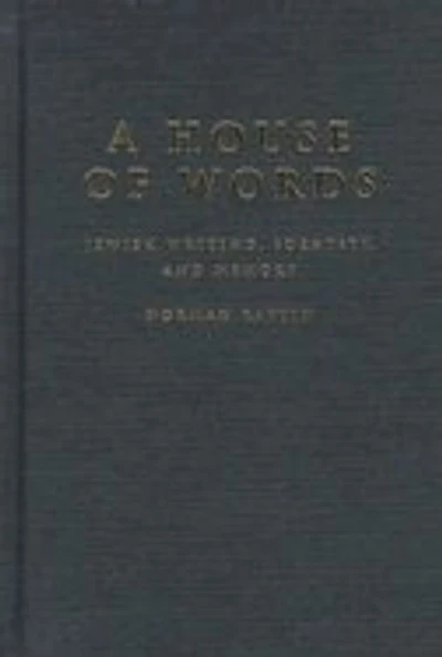 A House of Words: Jewish Writing, Identity, and Memory
