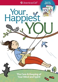 Your Happiest You: The Care & Keeping of Your Mind and Spirit