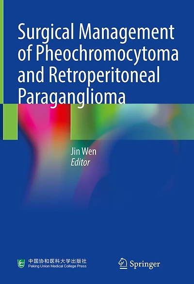 Surgical Management of Pheochromocytoma and Retroperitoneal Paraganglioma