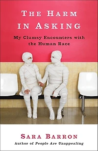 the Harm Asking: My Clumsy Encounters with Human Race