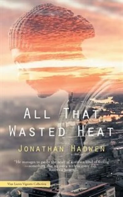 All That Wasted Heat