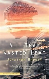 All That Wasted Heat