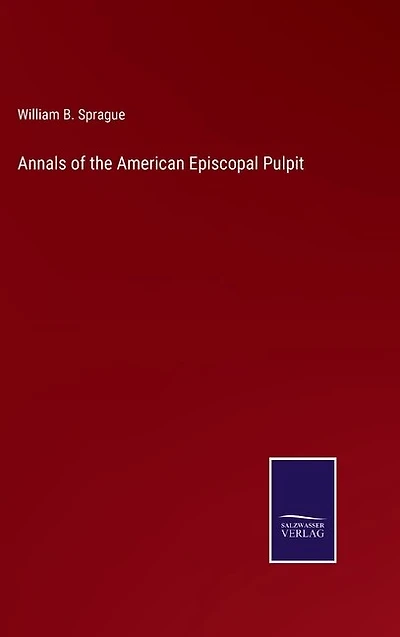 Annals of the American Episcopal Pulpit