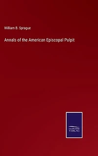 Annals of the American Episcopal Pulpit