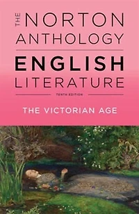 The Norton Anthology of English Literature: Victorian Age