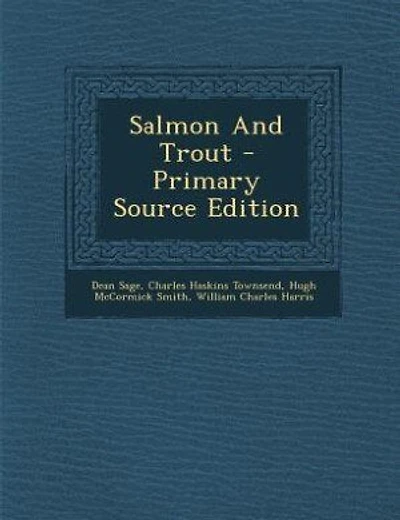 Salmon And Trout - Primary Source Edition