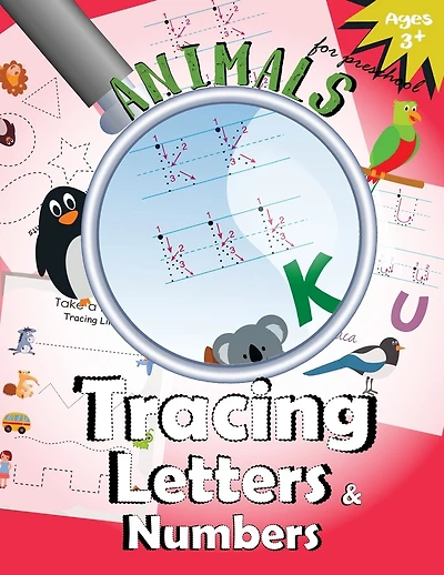 Animals Tracing Letters and Numbers: Handwriting Practice Workbook for Preschool