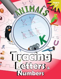 Animals Tracing Letters and Numbers: Handwriting Practice Workbook for Preschool