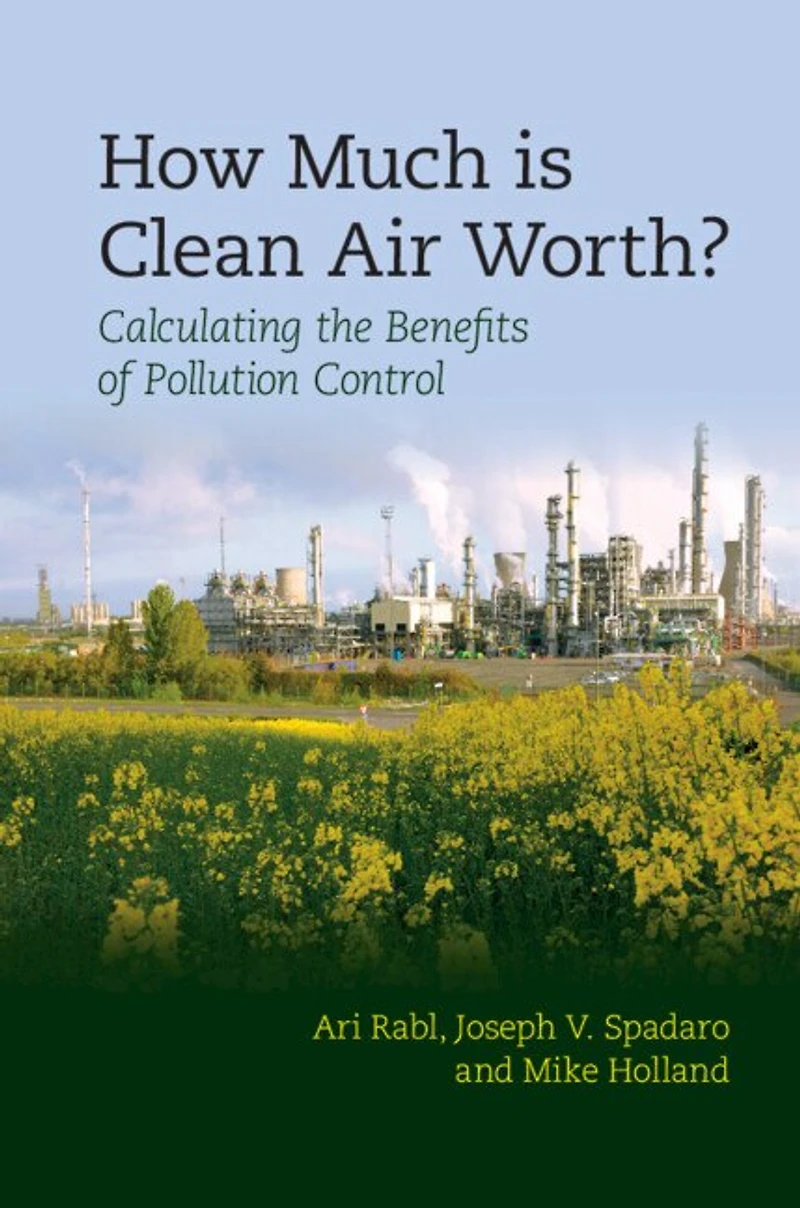 How Much Is Clean Air Worth?: Calculating The Benefits Of Pollution Control