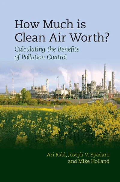 How Much Is Clean Air Worth?: Calculating The Benefits Of Pollution Control