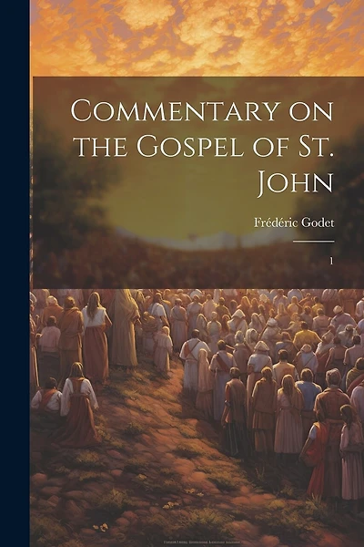 Commentary on the Gospel of St. John: 1