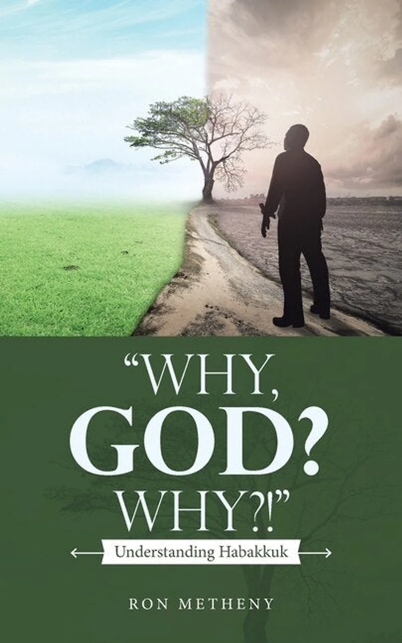 "Why, God? Why?!": Understanding Habakkuk