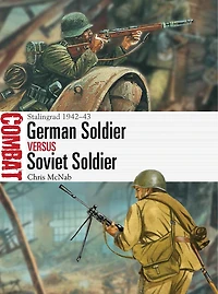 German Soldier vs Soviet Soldier: Stalingrad 1942–43
