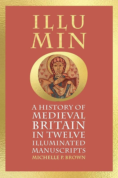 Illumino: A History of Medieval Britain 12 Illuminated Manuscripts