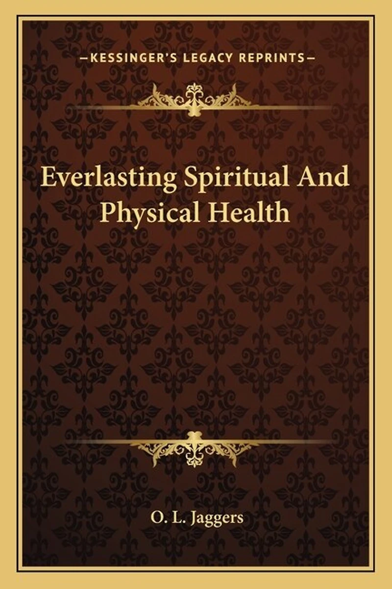 Everlasting Spiritual And Physical Health